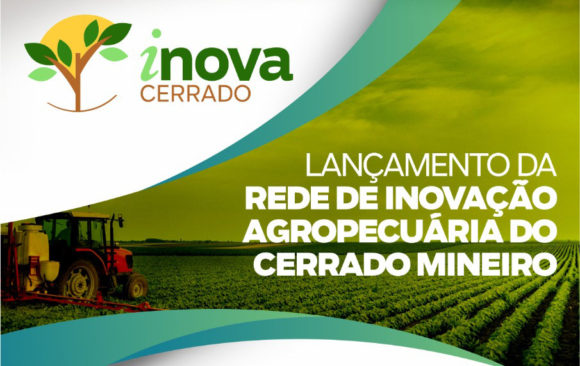 brverde Inova Cerrado: evento marca lançamento da Rede de Inovação Agropecuária do Cerrado Mineiro